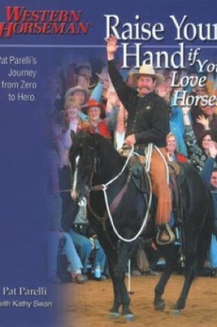 Cover of Raise Your Hand if You Love Horses