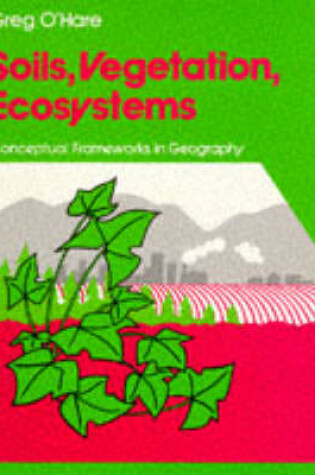 Cover of Soils,Vegetation And'The Ecosystem Paper