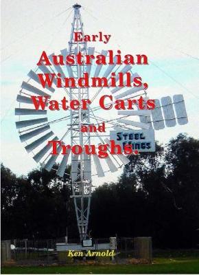 Book cover for Early Australian Windmills, Water Carts and Troughs.