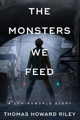Book cover for The Monsters We Feed