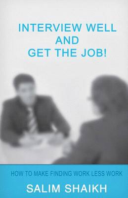 Book cover for Interview Well And Get The Job!