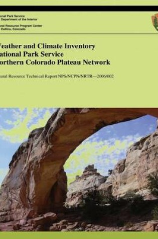 Cover of Weather and Climate Inventory National Park Service Northern Colorado Plateau Network