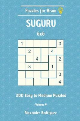 Cover of Puzzles for Brain Suguru - 200 Easy to Medium 6x6 vol. 9