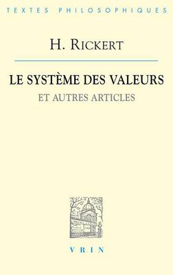 Book cover for Heinrich Rickert: Le Systeme Des Valeurs Et Autres Articles