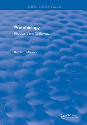 Book cover for Protobiology Physical Basis Of Biology