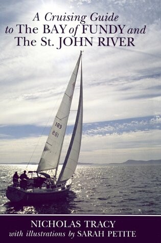 Cover of A Cruising Guide to the Bay of Fundy and the St. John River