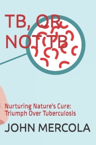 Cover of Tb, or Not Tb