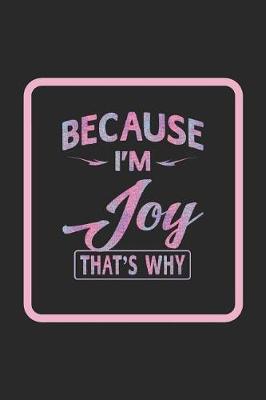 Book cover for Because I'm Joy That's Why