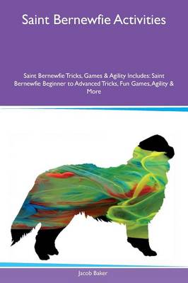 Book cover for Saint Bernewfie Activities Saint Bernewfie Tricks, Games & Agility Includes