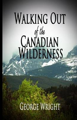 Book cover for Walking Out of the Canadian Wilderness