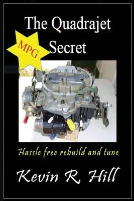 Book cover for The Quadrajet Mpg Secret