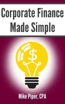 Book cover for Corporate Finance Made Simple