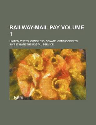 Book cover for Railway-Mail Pay Volume 1