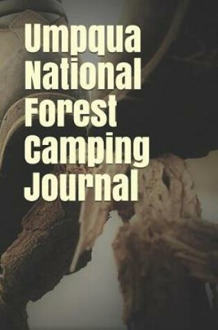 Cover of Umpqua National Forest Camping Journal