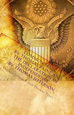 Book cover for Common Sense by Thomas Paine and the Declaration of Independence by Thomas Jefferson