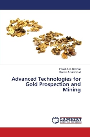 Cover of Advanced Technologies for Gold Prospection and Mining