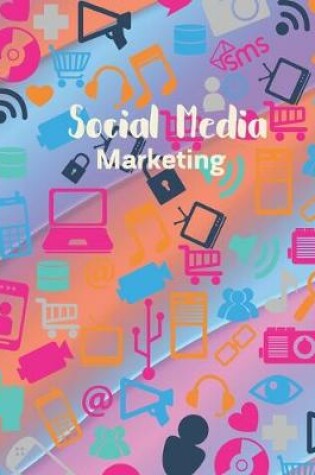 Cover of Social Media Marketing