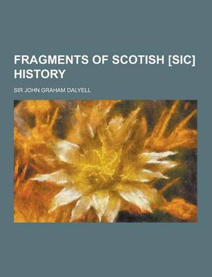 Book cover for Fragments of Scotish [Sic] History