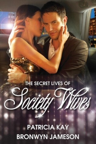 Cover of The Secret Lives Of Society Wives - Box Set, Books 3-4