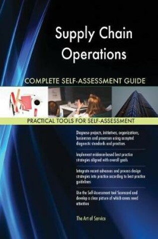 Cover of Supply Chain Operations Complete Self-Assessment Guide