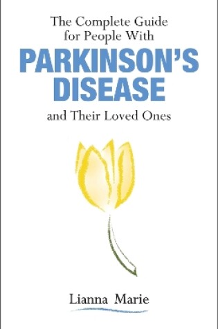 Cover of The Complete Guide for People With Parkinson's Disease and Their Loved Ones