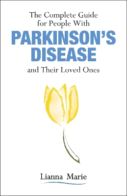 Book cover for The Complete Guide for People With Parkinson's Disease and Their Loved Ones