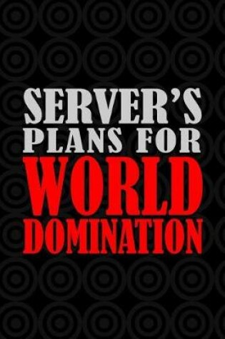 Cover of Server's Plans For World Domination