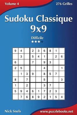 Cover of Sudoku Classique 9x9 - Difficile - Volume 4 - 276 Grilles