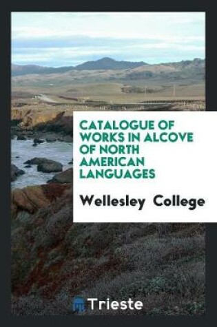 Cover of Catalogue of Works in Alcove of North American Languages