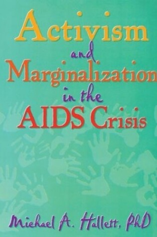 Cover of Activism and Marginalization in the AIDS Crisis