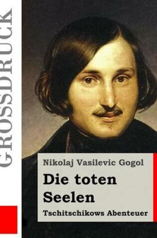 Cover of Die toten Seelen (Grossdruck)