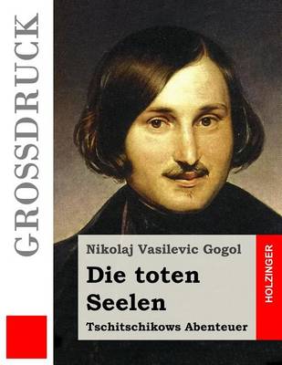 Book cover for Die toten Seelen (Grossdruck)