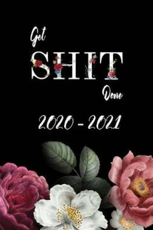 Cover of Get Shit Done 2020 - 2021