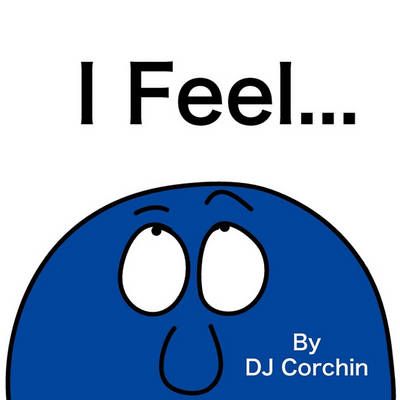 Book cover for I Feel...