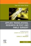 Book cover for Applied Translational Research in Foot and Ankle Surgery, an Issue of Foot and Ankle Clinics of North America, E-Book