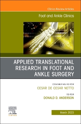 Book cover for Applied Translational Research in Foot and Ankle Surgery, an Issue of Foot and Ankle Clinics of North America, E-Book