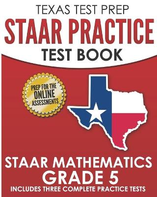 Book cover for TEXAS TEST PREP STAAR Practice Test Book STAAR Mathematics Grade 5