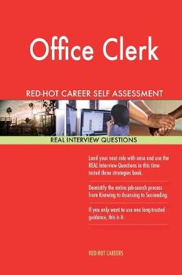 Book cover for Office Clerk Red-Hot Career Self Assessment Guide; 1184 Real Interview Questions