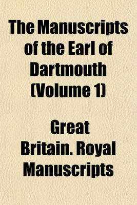 Book cover for The Manuscripts of the Earl of Dartmouth (Volume 1)