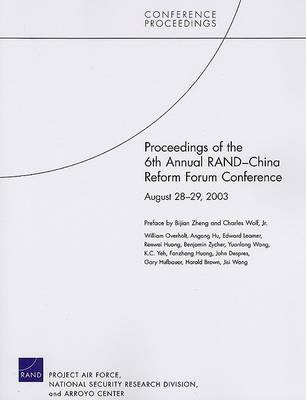 Book cover for Proceedings of the 6th Annual RAND-China Reform Forum Conference, August 28-29, 2003