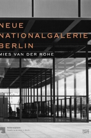 Cover of Neue Nationalgalerie Berlin: Mies van der Rohe
