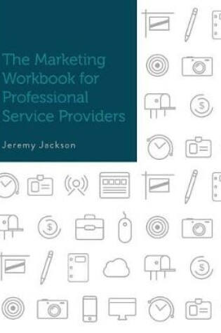 Cover of The Marketing Workbook for Professional Service Providers