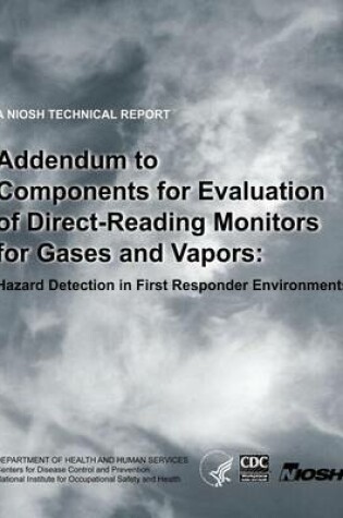 Cover of Addendum to Components for Evaluation of Direct-Reading Monitors for Gases and Vapors