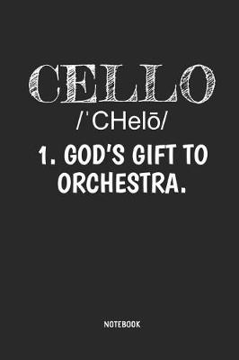 Book cover for Cello - God's Gift to Orchestra - Notebook