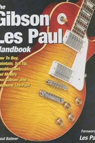 Cover of The Gibson Les Paul Handbook
