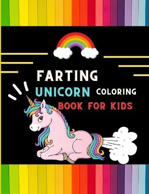 Book cover for Farting unicorn coloring book for kids