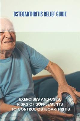 Book cover for Osteoarthritis Relief Guide