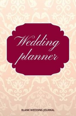 Cover of Wedding Planner Small Size Blank Journal-Wedding Planner&To-Do List-5.5"x8.5" 120 pages Book 20