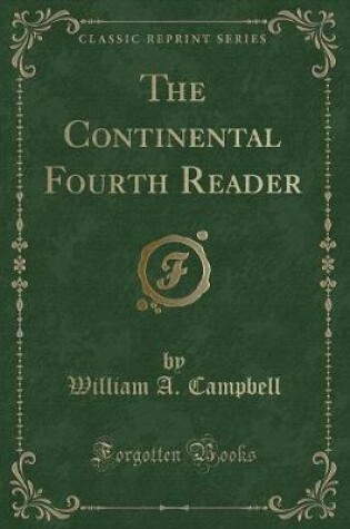 Cover of The Continental Fourth Reader (Classic Reprint)