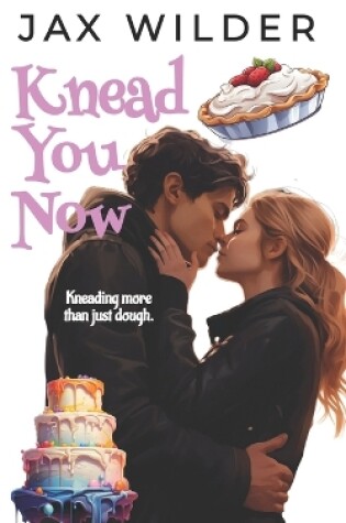 Cover of Knead You Now